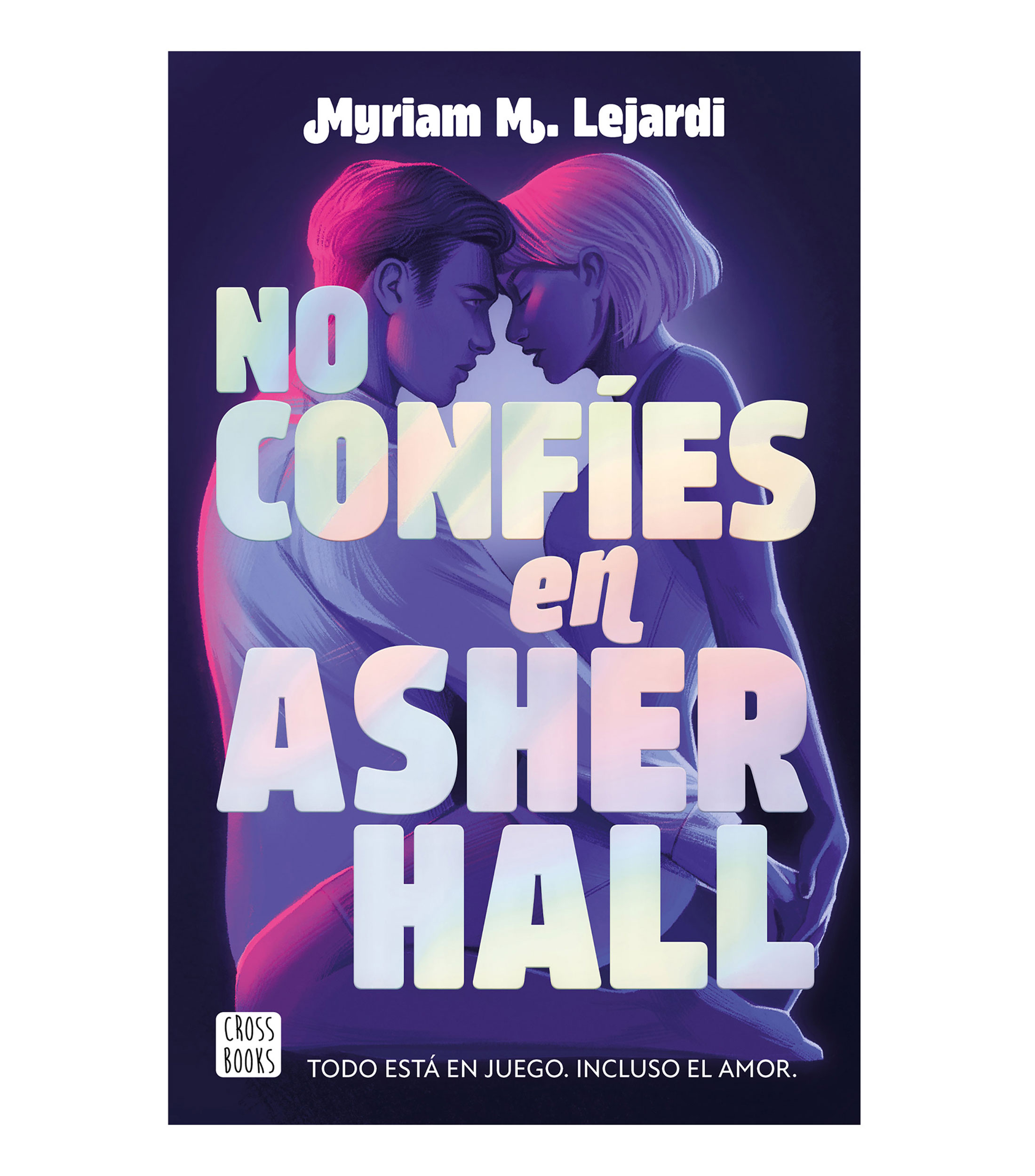 Myriam M Lejardi No confíes en Asher Hall El Palacio de Hierro