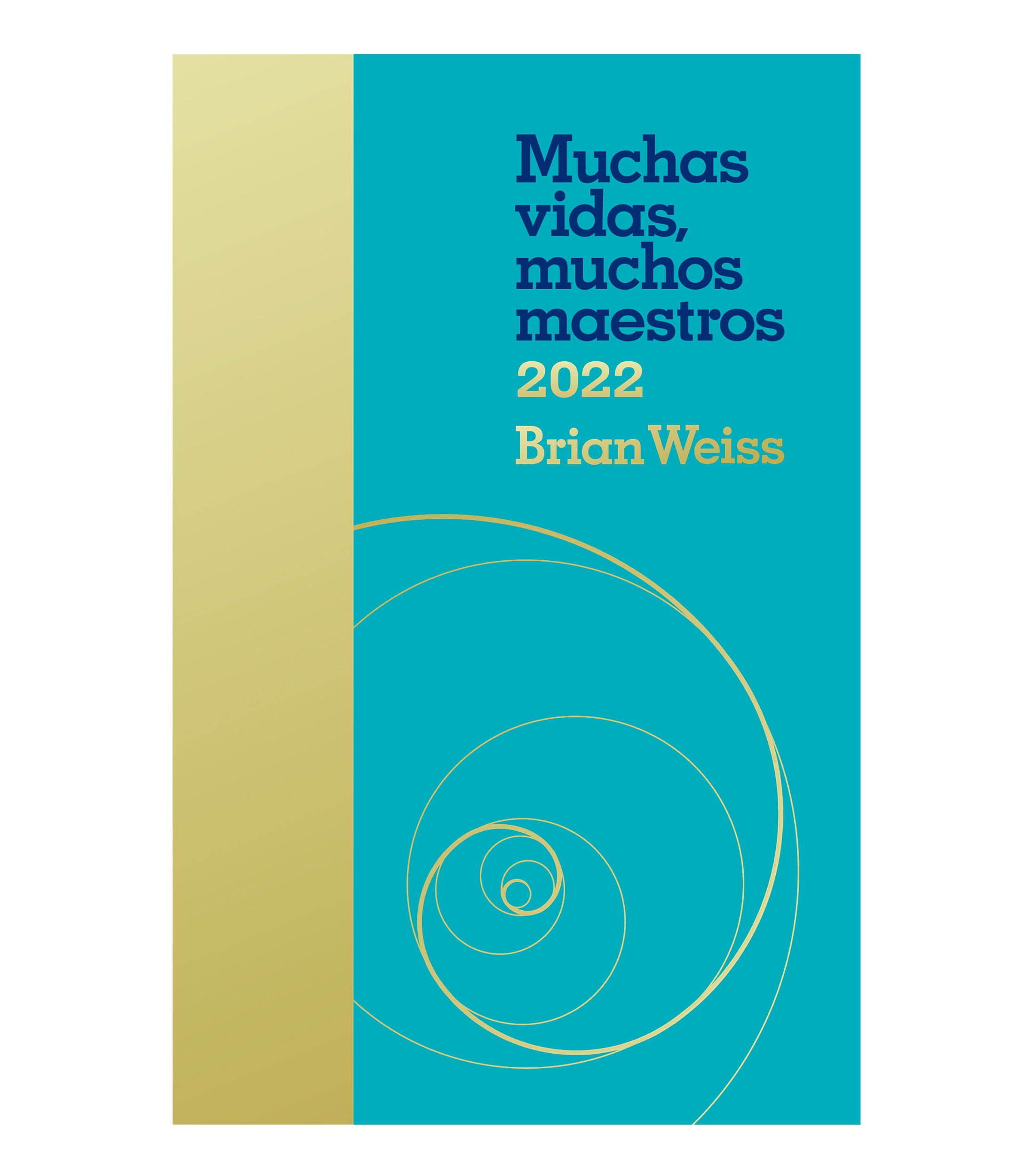 Libro öffnungszeiten Weihnachten 2022 Brian Weiss Libro Agenda Muchas Vidas, Muchos Maestros 2022 El