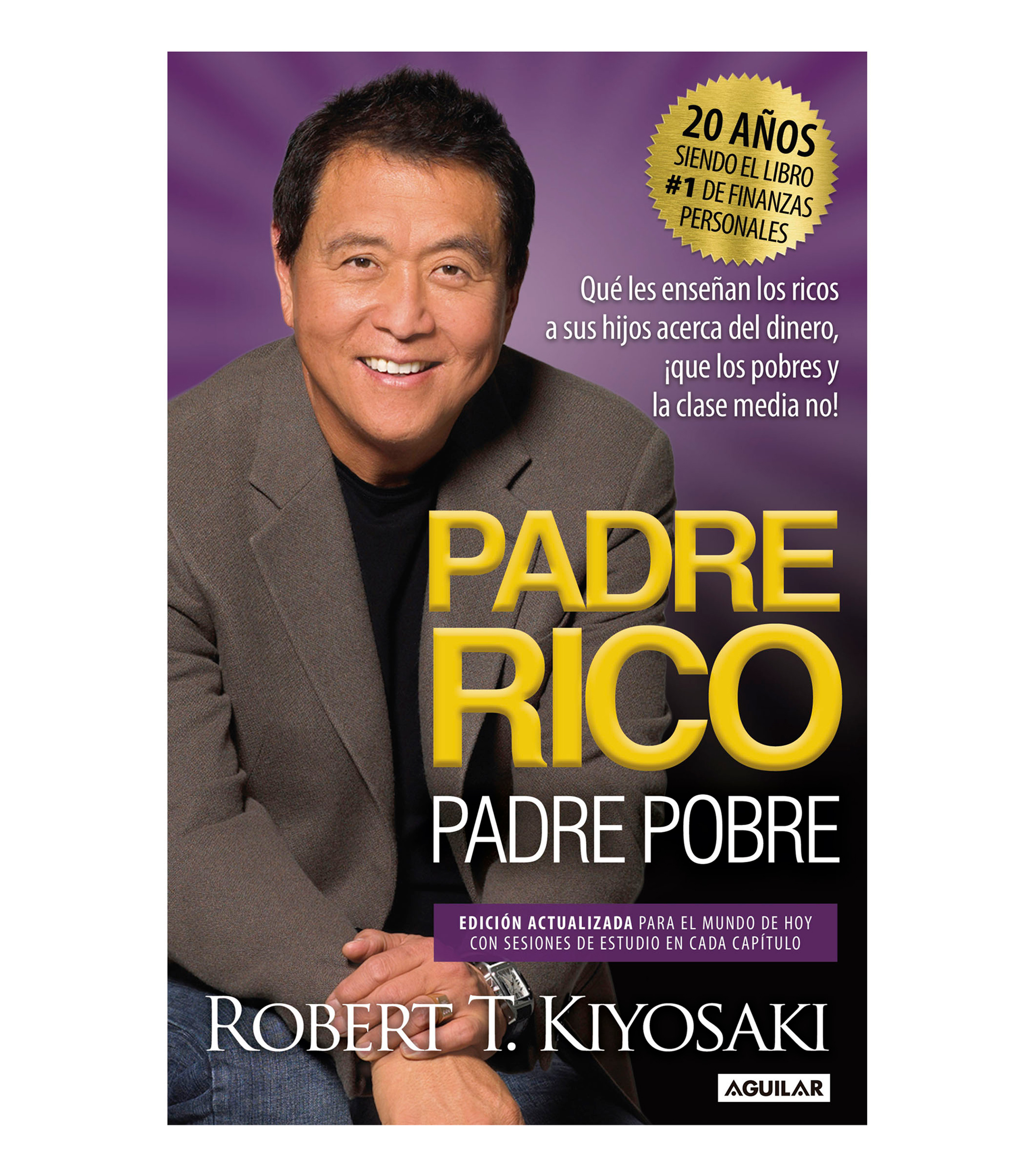 Robert T. Kiyosaki Padre Rico, Padre Pobre - El Palacio de Hierro